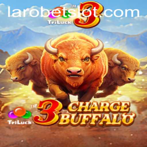Unveiling 3ChargeBuffalo: A Thrilling New Gaming Experience with LAROBET