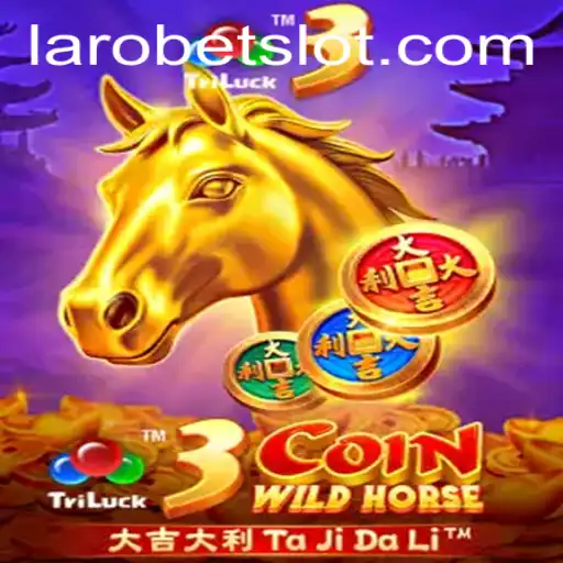 Unleashing the Wild Adventure of 3CoinWildHorse with LAROBET