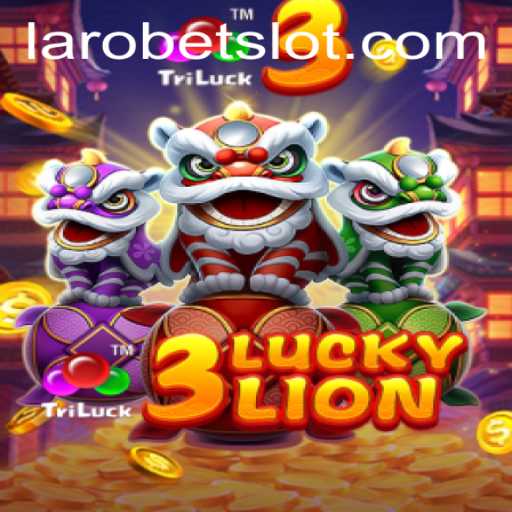Explore the Thrills of 3LUCKYLION: A Modern Gaming Adventure with LAROBET