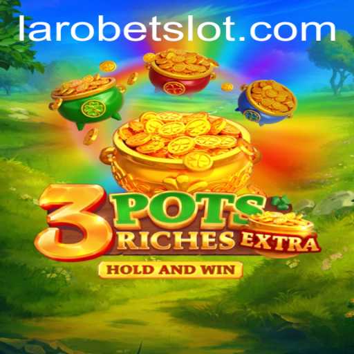 Exploring the Exciting World of 3potsExtra: A Comprehensive Guide