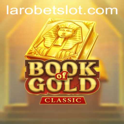 Unveiling the Mysteries of BookOfGoldClassic at LAROBET