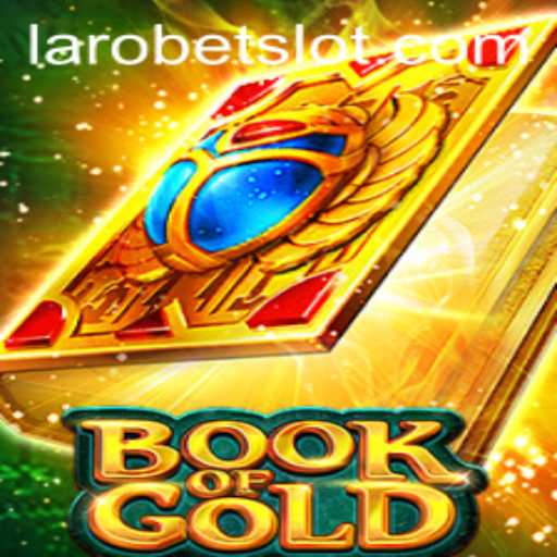 Exploring the Enigmatic World of Book of Gold in LAROBET