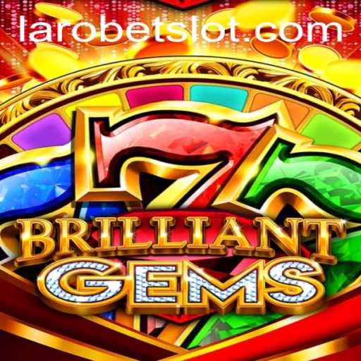 Unleashing the Mysteries of BrilliantGems: A LAROBET Adventure
