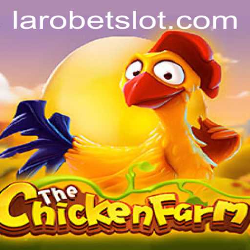 Exploring the Exciting World of ChickenFarm: A Dive into LAROBET
