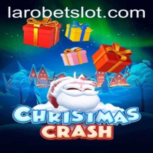 Discover the Thrills of ChristmasCrash: An Exciting Journey with LAROBET
