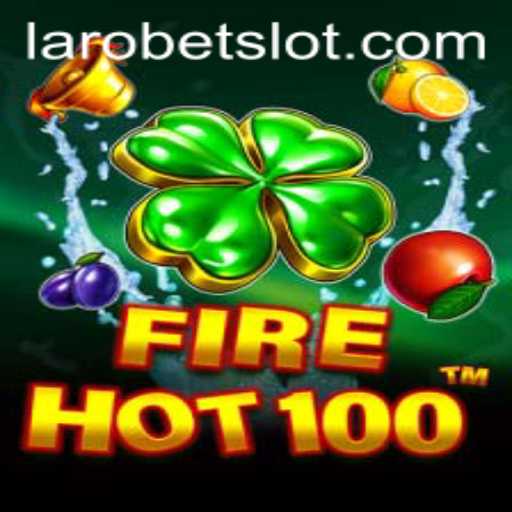 Exploring the Thrilling World of FireHot100: A Game by LAROBET