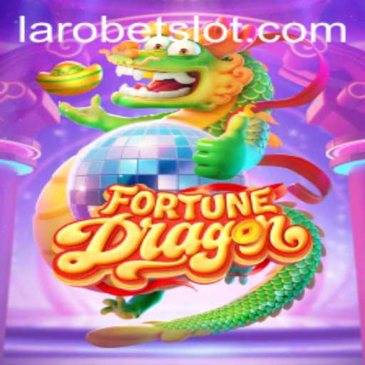 Exploring the Mystical World of FortuneDragon and the Impact of LAROBET