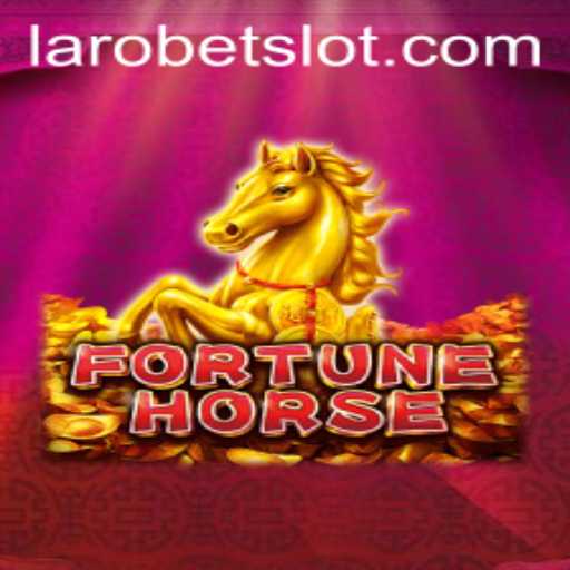 Exploring the Dynamic World of FortuneHorse with LAROBET