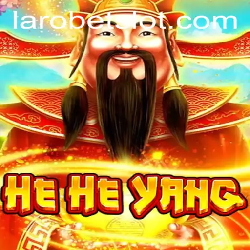 Exploring HeHeYang: The Unique World of LAROBET Gaming