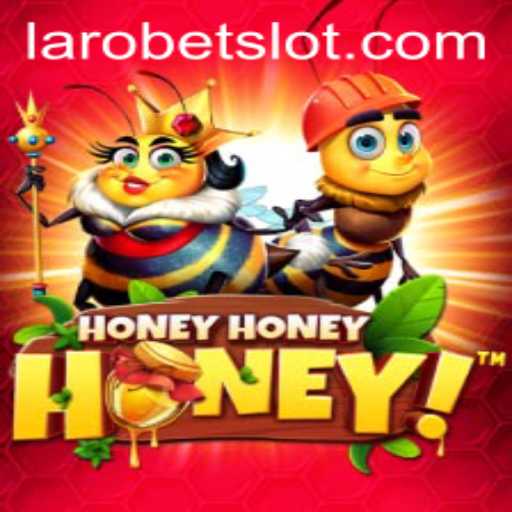 Exploring the Thrilling World of HoneyHoneyHoney with LAROBET