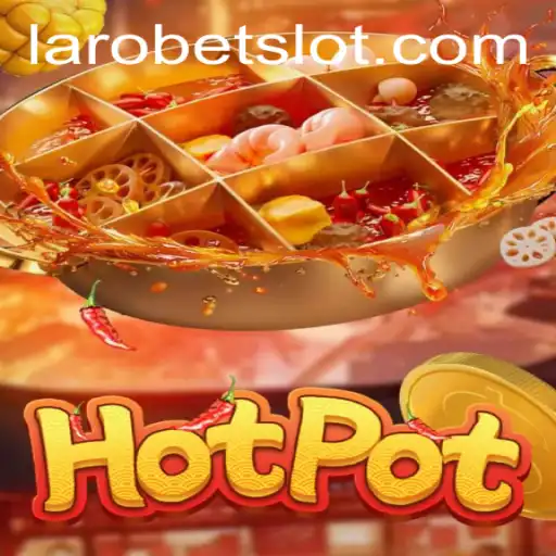 Exploring the Fascinating World of Hotpot: A Deep Dive into LAROBET