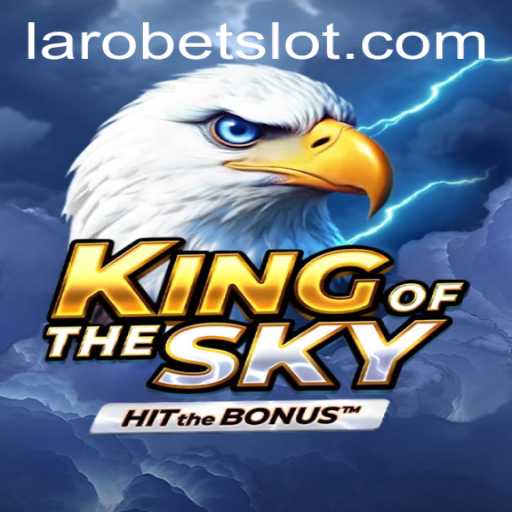 KingOfTheSky: A New Adventure in the World of LAROBET