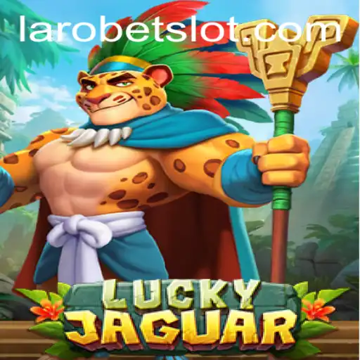 Exploring the Excitement of LuckyJaguar with LAROBET