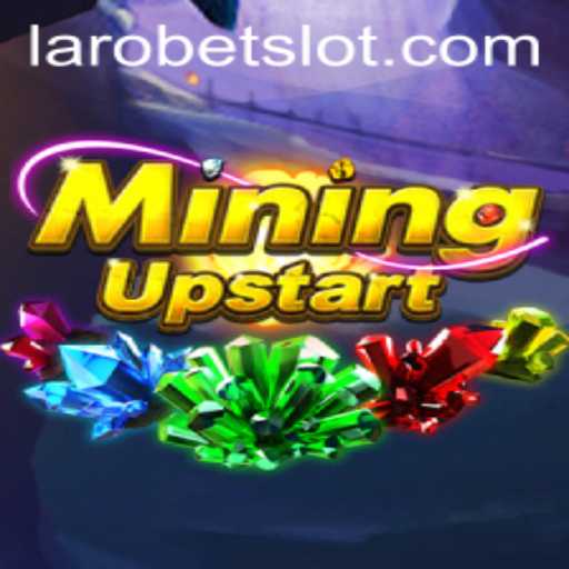 Unveiling MiningUpstart: Dive into the World of LAROBET