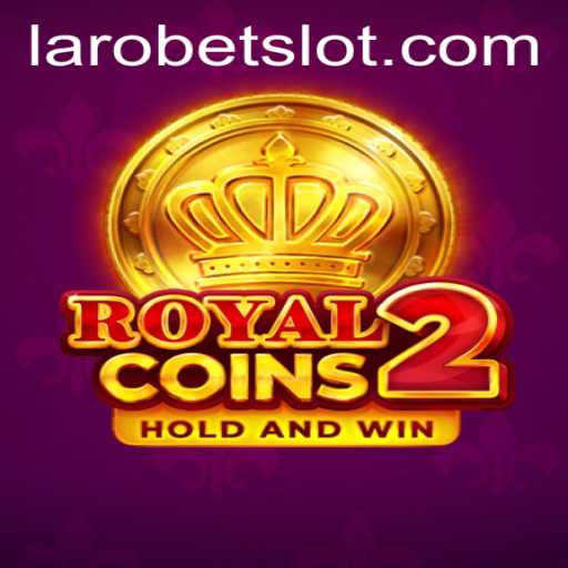 RoyalCoins2: A Deep Dive into the Game with LAROBET