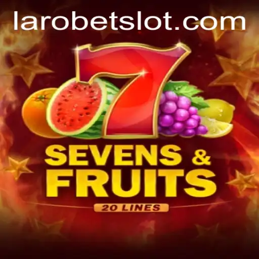Discovering SevensFruits20 in the World of LAROBET