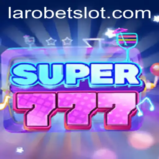 Exploring Super777: A Comprehensive Guide to an Exciting New Game