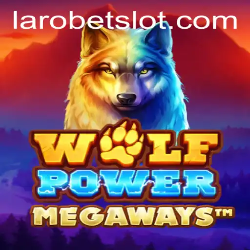 Unleashing the Thrills of WolfPowerMega at LAROBET
