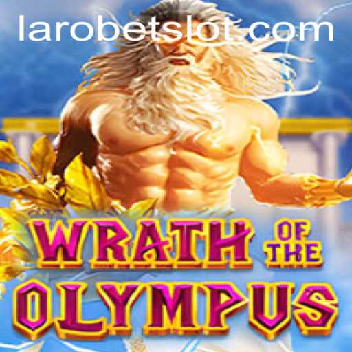 Wrath of Olympus: An Epic Adventure in the World of LAROBET