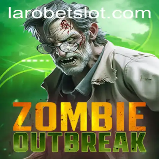 ZombieOutbreak: Survive the Apocalypse with LAROBET